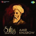 Sufi Saints - Amir Khusrow - Gaurav Issar Song Download